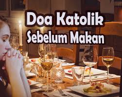 Inilah doa anak untuk orang tua dalam agama katolik. Contoh Doa Makan Katolik Yang Sederhana Buat Semua Umur Wujud Syukur
