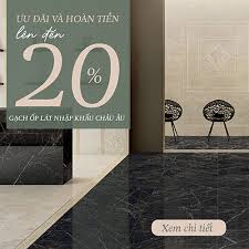 Ưu đãi và hoàn tiền lên đến 20% sản phẩm gạch ốp lát tại Showroom Hùng Túy