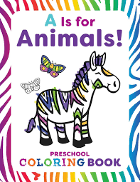 They love filling colors in the unusual patterns of this animal. Amazon Com A Is For Animals Preschool Coloring Book 9781641527866 Smith Rachael Books