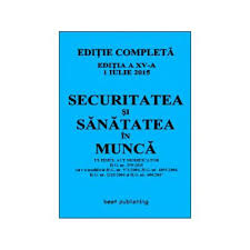 1028/2006 privind cerintele minime de securitate si sanatate referitoare la utilizarea. Securitatea Si Sanatatea In Munca Editia A Xv A 1 Iulie 2015 Cartidiverse Ro