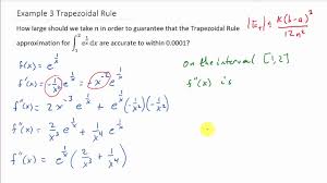 We knew 10 points, so we applied the formula 9 times. Trapezoidal Rule Error Bound Example 3 Youtube