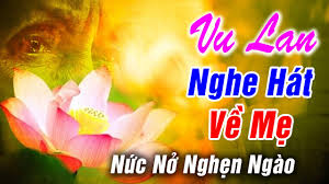 Lễ vu lan diễn ra vào ngày rằm tháng 7 âm lịch hàng năm, trùng với ngày xá tội vong nhân của phong tục á đông. Nháº¡c Vu Lan 2020 Hat Vá» Máº¹ Hay Nháº¥t Mua Vu Lan Bao Hiáº¿u 2020 Ná»©c Ná»Ÿ Ngháº¹n Ngao Youtube