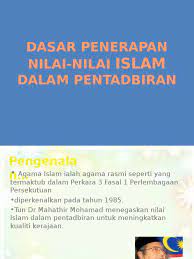 Nilai nilai pancasila merupakan landasan atau pegangan dasar bagi masyarakat indonesia dalam menjalani kehidupan berbangsa dan bernegara. Dasar Penerapan Nilai Islam