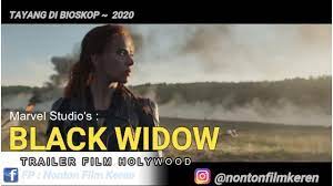 Nonton Film Keren Black Widow Trailer Film Hollywood 2020 Facebook