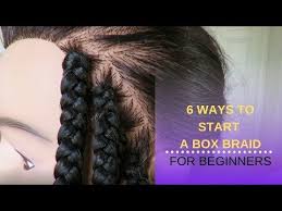 Divide the hair in two equal sections. How To Start A Box Braid 6 Methods Very Detailed Youtube Braids With Extensions Box Braids Tutorial Box Braids