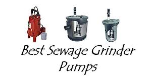Grinder pumps are designed to grind the solids from waste water into fine slurry at a high pressure and passes the slurry into the drains: Best Sewage Grinder Pumps