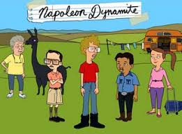 Will you just come get me? Napoleon Dynamite Western Animation Tv Tropes