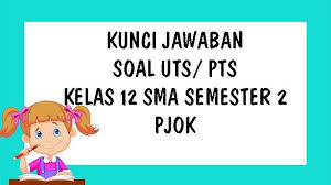 Latihan soal iman kepada kitab allah. Soal Uts Pjok Kelas 12 Sma Semester 2 Kurikulum 2013 Dan Kunci Jawaban Ulangan Tengah Semester Genap Tribun Pontianak