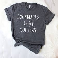 Bookmarks Are For Quitters Bella Canvas Unisex Tee Vneck Or Crew Neck Reading Shirt Book Shirt Reading T Shirt Librarian Gift Funny Book Shirts T Shirts With Sayings Gifts For Librarians