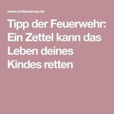 Tipp Der Feuerwehr Ein Zettel Kann Das Leben Deines Kindes Retten Kinder Kinder Feuerwehr Feuerwehr Spruch