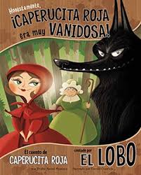 Honestamente Caperucita Roja Era Muy Vanidosa El Cuento De Caperucita Roja Contado Por El Lobo Capstone Library
