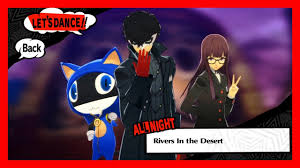 Creating rivers in the desert. Persona 5 Dancing In Starlight Rivers In The Desert All Night King Crazy Youtube