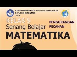 Pengurangan Pecahan Kelas 5 Semester 1 Ganjil Materi Matematika Kelas 5 Kurikulum 2013 Youtube Matematika Kelas 5 Matematika Pelajaran Matematika