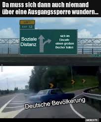 Discover and share the best gifs on tenor. Da Muss Sich Dann Auch Niemand Uber Eine Ausgangssperre Lustige Bilder Spruche Witze Echt Lustig