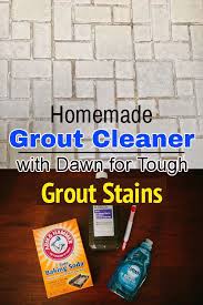 Homemade Grout Cleaner With Dawn For Tough Grout Stains Hello Lidy In 2020 Grout Cleaner Grout Stain Homemade Grout Cleaner