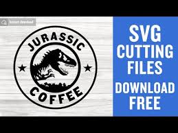 Download Jurassic Coffee Svg Free Jurassic Park Svg Dinosaur Svg Instant Download Silhouette Cameo Shirt Design Coffee Svg Dino Svg 0878 Freesvgplanet