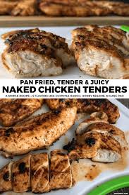 This will take between 22 and 26 minutes depending on the size of the chicken breasts. Naked Chicken Tenders A Simple Way To Cook Chicken In A Pan