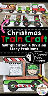 Christmas Train Craft Multiplcation And Division Story Problem Solving Story Problems Problem Solving Math Fact Practice