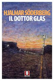 Tutti gli sviluppi e gli intrecci della storia vengano annotati nell'amaro diario di barbara covett. Il Dottor Glas Hjalmar Soderberg 9788867083701 Edizioni Lindau
