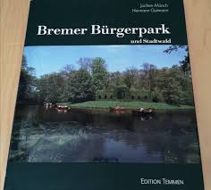 Bremer Burgerpark Und Stadtwald In 2020 Grosse Bucher Park Bucher