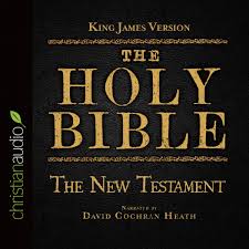 The Holy Bible In Audio King James Version The New Testament Audiobook Download Christian Audiobooks Try Us Free