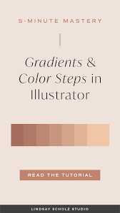 Creating Gradients Color Palettes In Illustrator Lindsay Scholz Studio Creative Studio For Woman Owned Businesses Graphic Design Inspiration Illustration Learning Graphic Design Graphic Design Tips