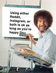 The Truth Straight From A Bob Ross Painting Memes