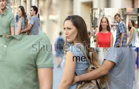 Save and share your meme collection! Distracted Boyfriend Know Your Meme