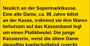 Neulich An Der Supermarktkasse Eine Alte Dame Lustige Bilder
