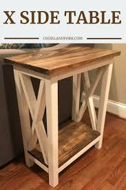 Whether you're building an afternoon project or a future heirloom, a diy end table is a welcome addition to any room in your home. X Side Table Step By Step Instructions Chisel Fork Diy Side Table Diy Furniture Table Rustic End Tables