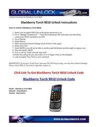 So unlock your phone today & use any gsm sim . Calameo Blackberry Torch 9810 Unlocking Instructions