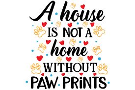 Download A House Is Not A Home Without Paw Prints Svg Cut File By Creative Fabrica Crafts Creative Fabrica PSD Mockup Templates