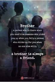 Maybe you would like to learn more about one of these? Best Brother Quotes And Sibling Sayings Boostupliving