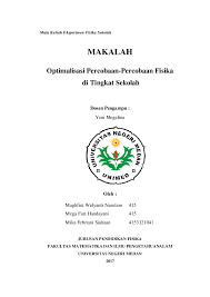 Sebagian yang belum dalam hyperlink akan segera ditambahkan. Doc Mata Kuliah Eksperimen Fisika Sekolah Makalah Optimalisasi Percobaan Percobaan Fisika Di Tingkat Sekolah Mika Mika Academia Edu