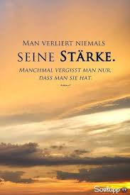 Zitate Zum Nachdenken Man Verliert Niemals Seine Starke Nur Vergisst Davon Ab Inspirierende Spruche Zitate Nachdenken Inspirierende Zitate Und Spruche