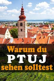 Ptuj Ein Stadtetrip Fur Minimalisten Slowenien Urlaub Reisen Stadte Reise