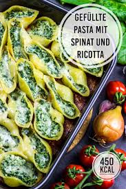 Gefullte Muschelnudeln Conchiglioni Mit Ricotta Spinat Fullung Einfache Vorbereitung Und Kalorienarm Kalorien Geniessen Rezept Einfache Gerichte Ricotta Muschelnudeln
