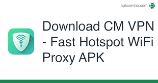 In this article, we'll give you all the information you need to decide whether it's a good idea to download a vpn app to your android smartphone. Cm Vpn Fast Hotspot Wifi Proxy Apk 2 1 0 Android App Download
