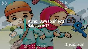 Soal dan jawaban pendidikan agama islam dan budi pekerti kelas 7 halaman 185 / kunci jawaban tema 8 kelas 2 sd. Lengkap Kunci Jawaban Pai Kelas 2 Halaman 6 11 17 Pelajaran 2 Semester 1 Buku Siswa