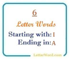 Our word finder tool is all you need. Six Letter Words Starting With I And Ending In A Letterword Com