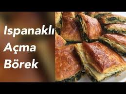 ispanakli acma borek youtube yemek tarifleri yemek tatli