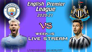 Manchester City Vs Newcastle United Live Stream 2020 Week 15 Newcastle United Manchester City Manchester City Vs Leicester