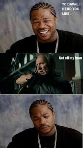 You kids get off my lawn! is an american expression of the late 20th century and early 21st century. Yo Dawg