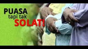 Ibadah ini wajib dikerjakan oleh setiap muslim selama lima waktu dalam dalam sebuah hadis diriwayatkan oleh ibnu majah, sholat adalah ibadah yang pertama kali dihisab. Puasa Tapi Tak Solat Kucinh Jahat Youtube
