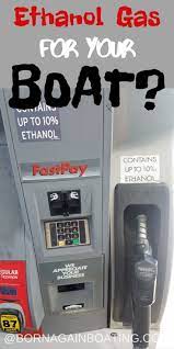 Is It Ok To Use Ethanol Gas In A Boat What You Need To Know Boating Tips Boat Outboard Boat Motors