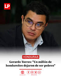 El vicecanciller Gerardo Torres afirmó que alrededor de un millón de  hondureños dejaron la condición de pobreza durante la gestión del gobierno  de Xiomara Castro. Según su exposición, los hogares en situación