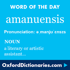 Amanuensis Definition Of Amanuensis In English From The Oxford Dictionary Words Uncommon Words Unusual Words