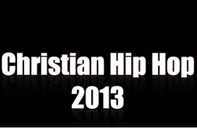 Top 10 Christian Hip Hop Songs 2013 2014