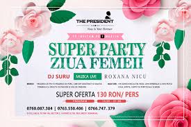 Pagina este destinata petrecerii de ziua femeii, petrecere ce o. Super Party De Ziua Femeii The President Ziua Femeii Clarissa