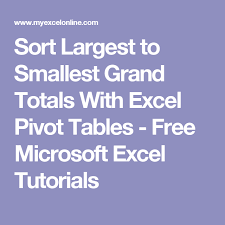 Sort Largest To Smallest Grand Totals With Excel Pivot Tables Microsoft Excel Tutorial Excel Tutorials Microsoft Excel